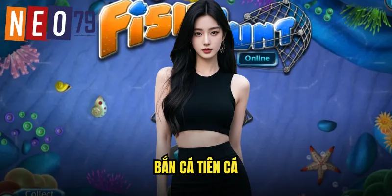 Bắn Cá Tiên Cá