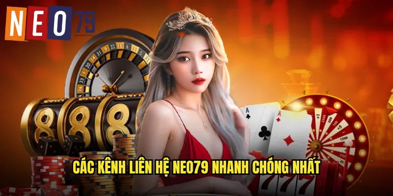 Các kênh liên hệ neo79 nhanh chóng nhất