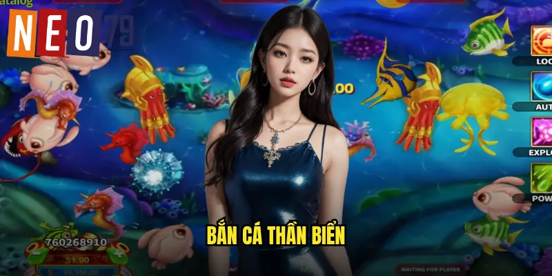 Bắn Cá Thần Biển